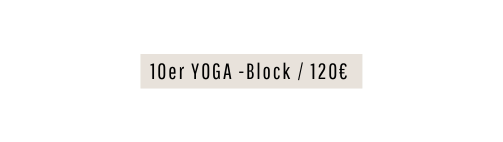 10er YOGA Block 120